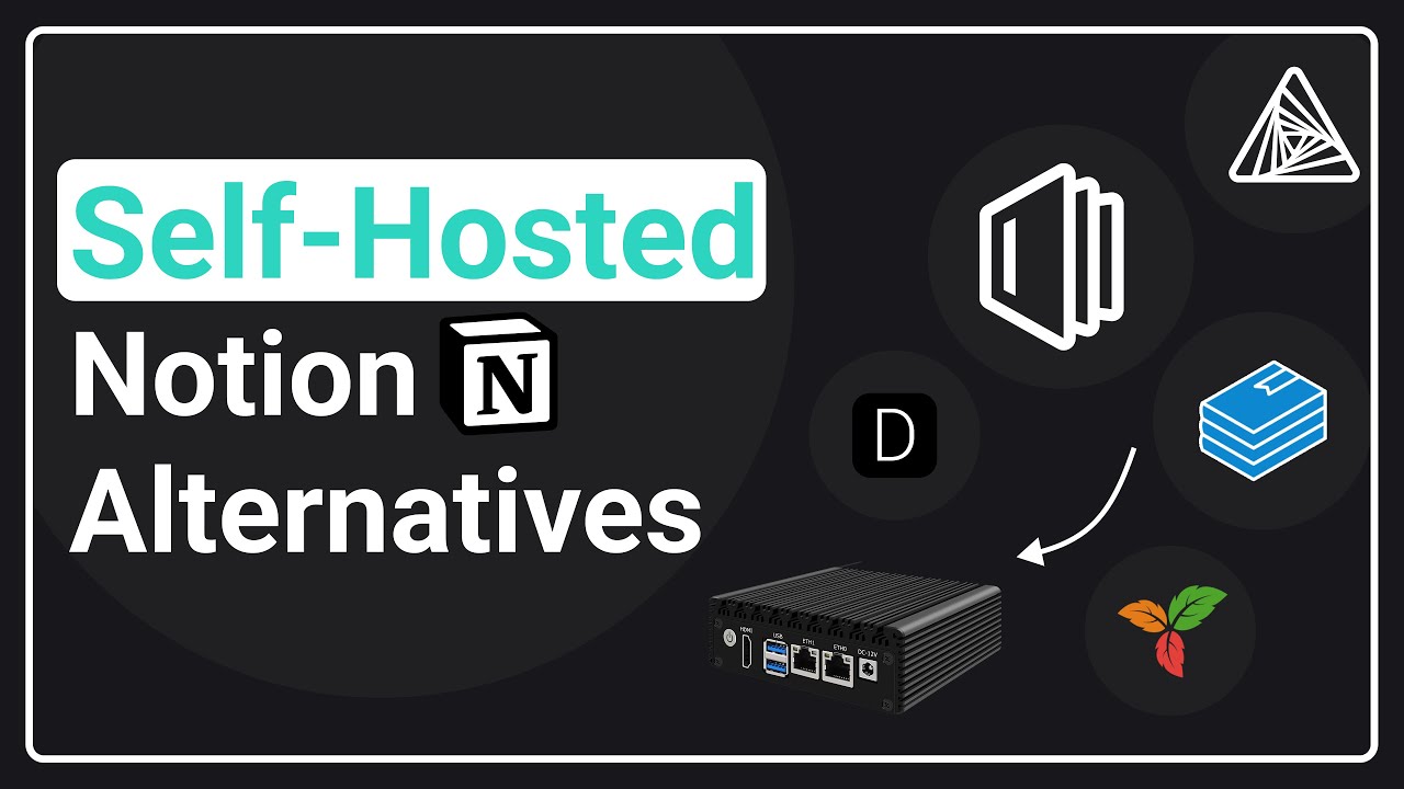 5 Self-Hosted Notion Alternatives: Run Your Own Knowledge Management and Collaboration Platform
