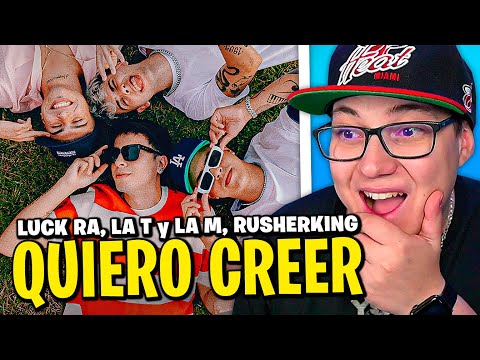 BOFFE REACCIONA a "QUIERO CREER" - LUCK RA, La T y la M, RUSHERKING