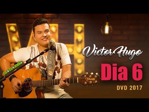 DIA 6 - DVD VICTOR HUGO
