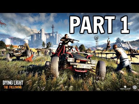 Dying Light The Following Walkthrough Part 1 - INTRO! (Ps4/Xbox One Gameplay HD)