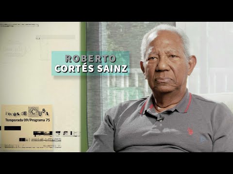 "VOCES DE CUBA" PROGRAMA 75 - ROBERTO CORTÉS SAINZ
