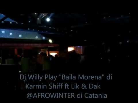 Dj Willy play Karmin Shiff "Baila Morena" @AFROWINTER Catania