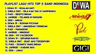 Download lagu Playlist Lagu Hits 5 Top Band. Dewa 19, Sheila on7, Padi, Jamrud, GIGI mp3
