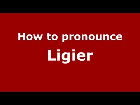 How to pronounce Ligier (French/France) - PronounceNames.com