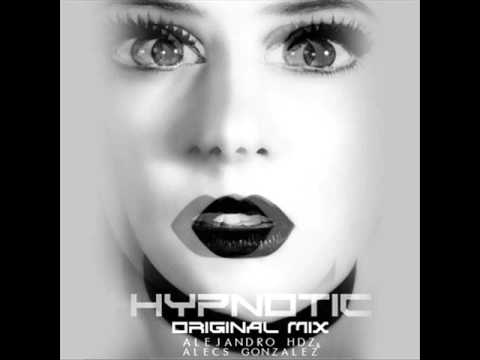 Alejandro Hdz Alecs Gonzalez - Hypnotic (Original Mix)
