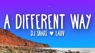 DJ Snake &amp; Lauv - A Different Way (Lyrics)