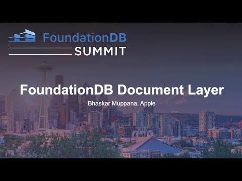 FoundationDB Document Layer - Bhaskar Muppana, Apple