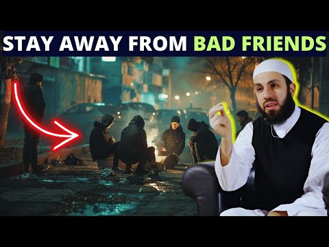 STAY AWAY FROM BAD FRIENDS IN LIFE !