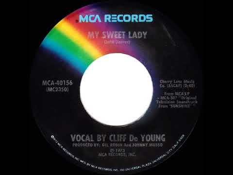 1974 HITS ARCHIVE: My Sweet Lady - Cliff DeYoung (stereo single version)