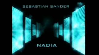 Sebastian Sander   Nadia Original Mix