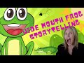 Wide Mouth Frog Children Storytelling