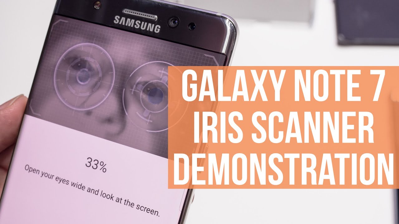 Galaxy Note 7 iris scanner demonstration - YouTube