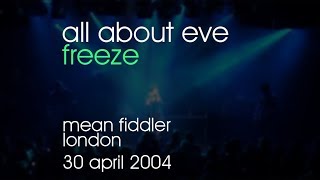 All About Eve - Freeze - 30/04/2004 - London Mean Fiddler