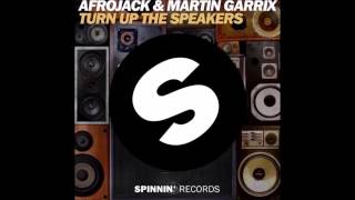 Afrojack &amp; Martin Garrix - Turn Up The Speakers (Official Audio)