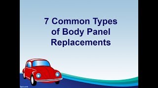 7 common types of body panel replacements