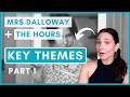 The Key Themes in Mrs Dalloway and The Hours (Part 1)