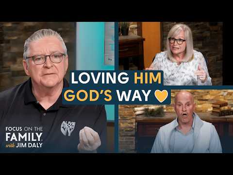 Loving My Husband Differently | Dave & Ann Wilson