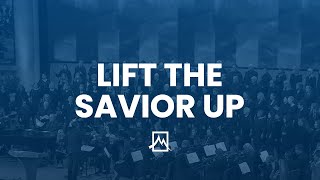 Lift the Savior Up