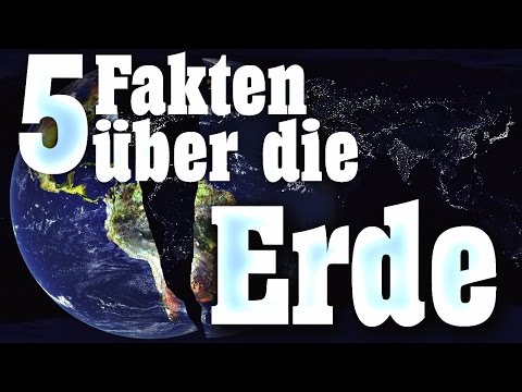 5 FAKTEN über die Erde - TopFünf I HD