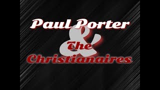 Paul Porter &amp; the Christianaires