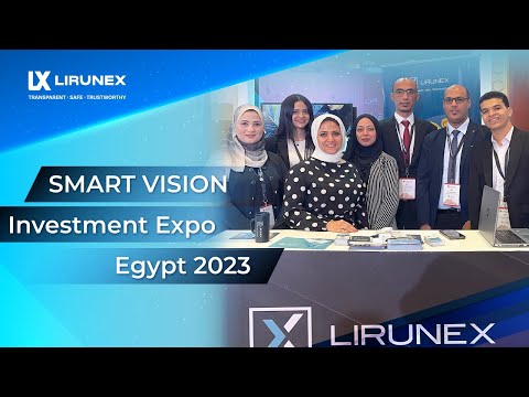 Lirunex x Smart Vision Investment Expo Egypt 2023