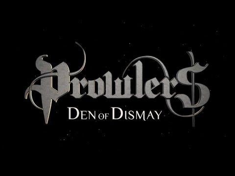 PROWLERS - Den Of Dismay (Lyric Video)