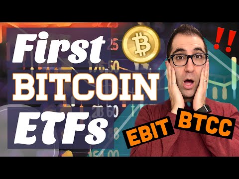 FIRST BITCOIN ETFs - BTCC ETF and EBIT ETF, Bitcoin Exchange Traded Funds