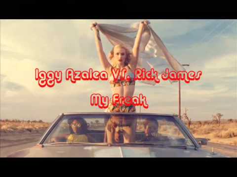 Iggy Azalea VS Rick James - My Freak