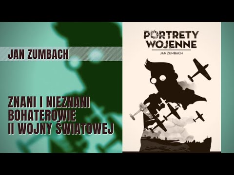 Portrety wojenne - Jan Zumbach. Dokument historyczny PL. Film dokumentalny.