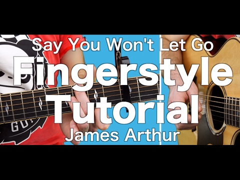 Say You Won't Let Go - James Arthur (FINGERSTLYE / Guitar LESSON) + TAB
