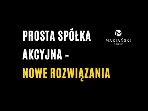 Prosta Spółka Akcyjna – nowe rozwiązania dla inwestorów i startupów
