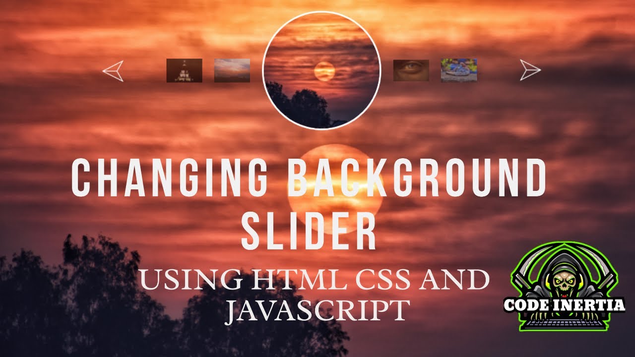 CHANGING BACKGROUND IMAGE SLIDER USING HTML, CSS, AND JAVASCRIPT || CODE INERTIA