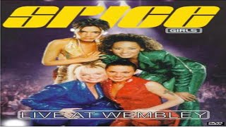 Spice Girls - Live At Wembley Stadium - 07 - Where Did Our Love Go