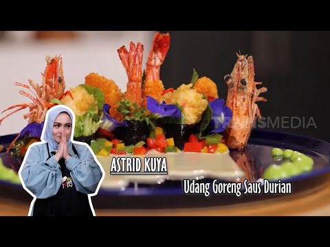 Udang Goreng Saus Durian Ala Astrid Kuya | MENDADAK CHEF (12/02/22)