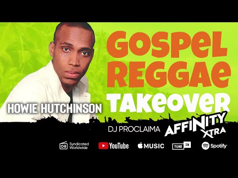 Gospel Reggae Takeover ft Howie Hutchinson - DJ Proclaima 27th November 2020