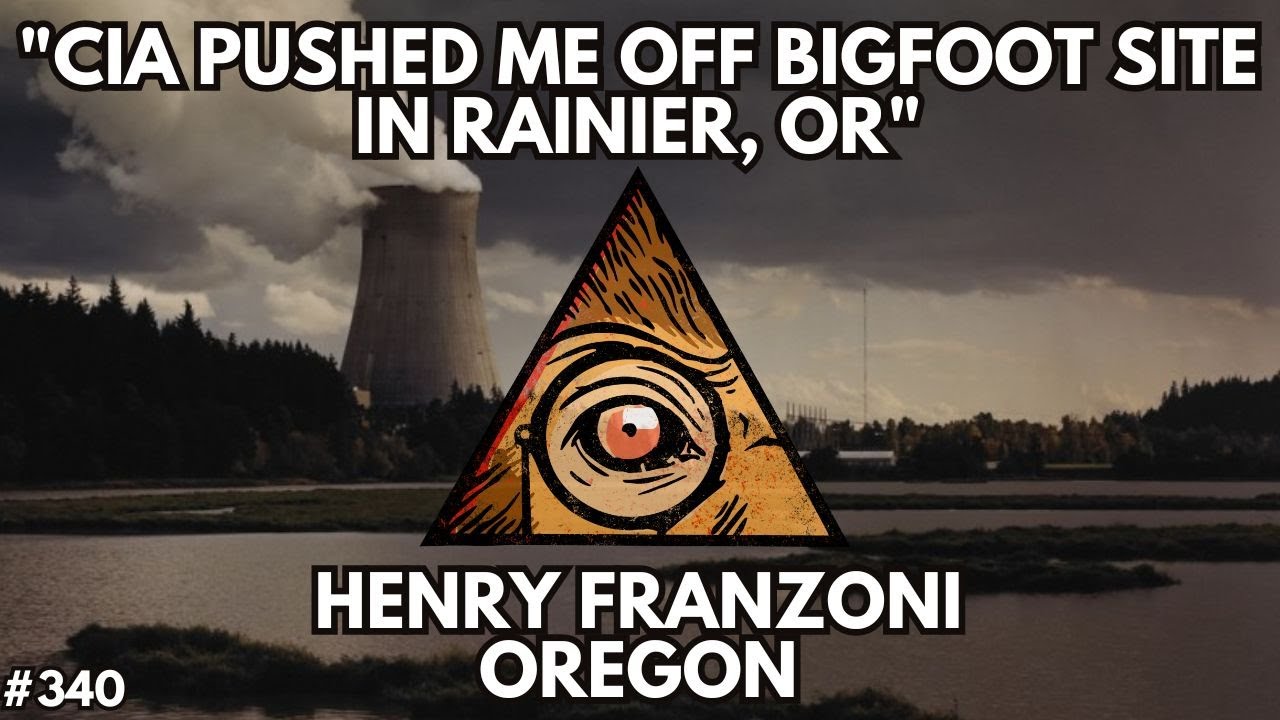 The CIA Pushed me off my Bigfoot Site in Rainier, Oregon | Henry Franzoni
