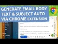 How to Generate Email Subject & Body Text for Any Topic / Subjects Auto via Google Chrome Extension
