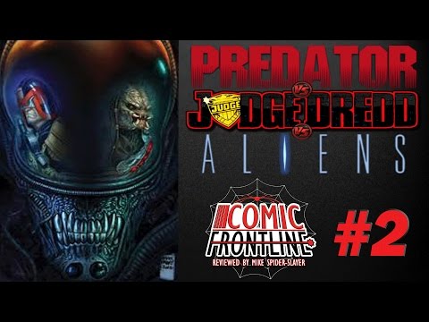 Predator VS. Judge Dredd VS. Aliens #2 "I AM THE LAW!"