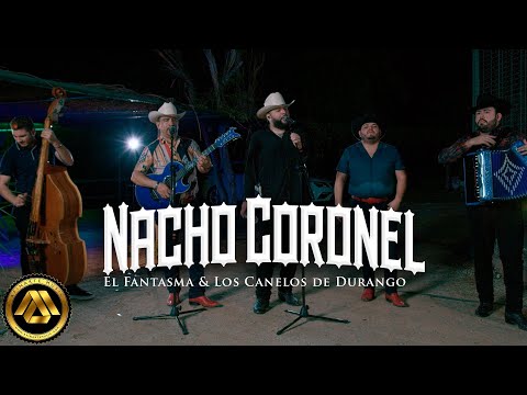El Fantasma, Los Canelos De Durango - Nacho Coronel (Video Oficial)