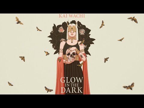 Kai Wachi - Glow In The Dark (ft. Trella) [Lyric Video]