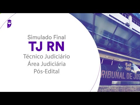 Simulado Final TJ RN – Técnico Judiciário – Área Judiciária – Pós-Edital – Correção