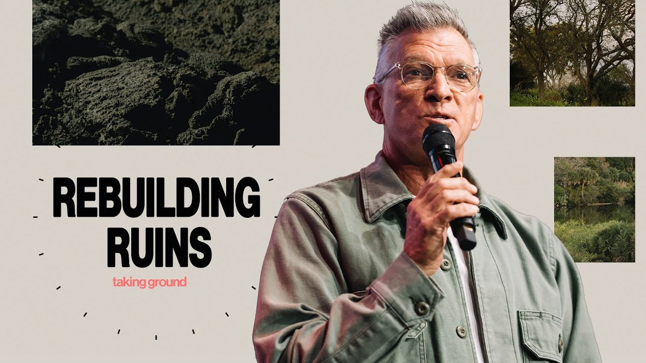 Taking Ground | Rebuilding Ruins | Pastor Don Karpinen