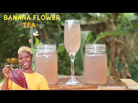 HOW TO MAKE BANANA FLOWER TEA !! | BANANA FLOWER TEA RECIPE. | BANANA FLOWER BENEFITS...