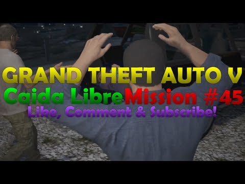 GTA 5 - Walkthrough - Part 45 - Caida Libre Michael and Trevor (Grand Theft Auto V)