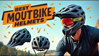 Top 5 Best Mountain Bike Helmets Review for 2025