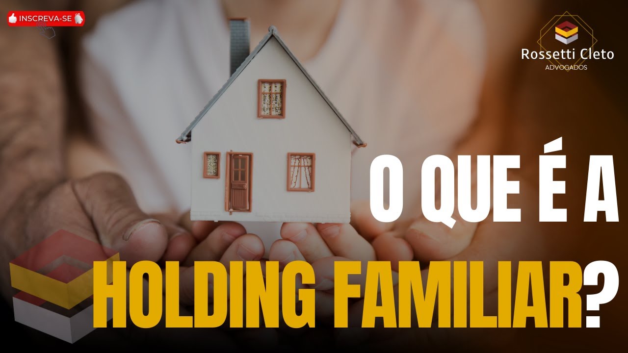 O QUE É A HOLDING FAMILIAR?
