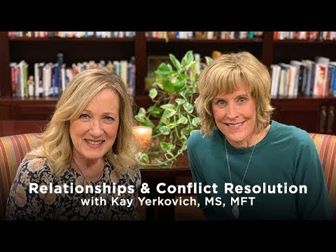 Relationships and Conflict Resolution with Kay Yerkovich