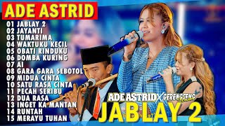 Download lagu JABLAY 2 (SANG PUTRI MALAM) - ADE ASTRID FULL ALBUM BAJIDOR X GERENGSENG | VIRAL DI TIKTOK 2025 mp3 Download lagu JABLAY 2 (SANG PUTRI MALAM) - ADE ASTRID FULL ALBUM BAJIDOR X GERENGSENG | VIRAL DI TIKTOK 2025 mp3