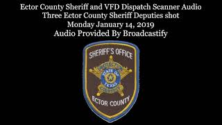 Ector County Sheriff Dispatch Scanner Audio Three Ector County Sheriff Deputies shot