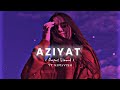 Aziyat Slowed Reverb VJMxVISH